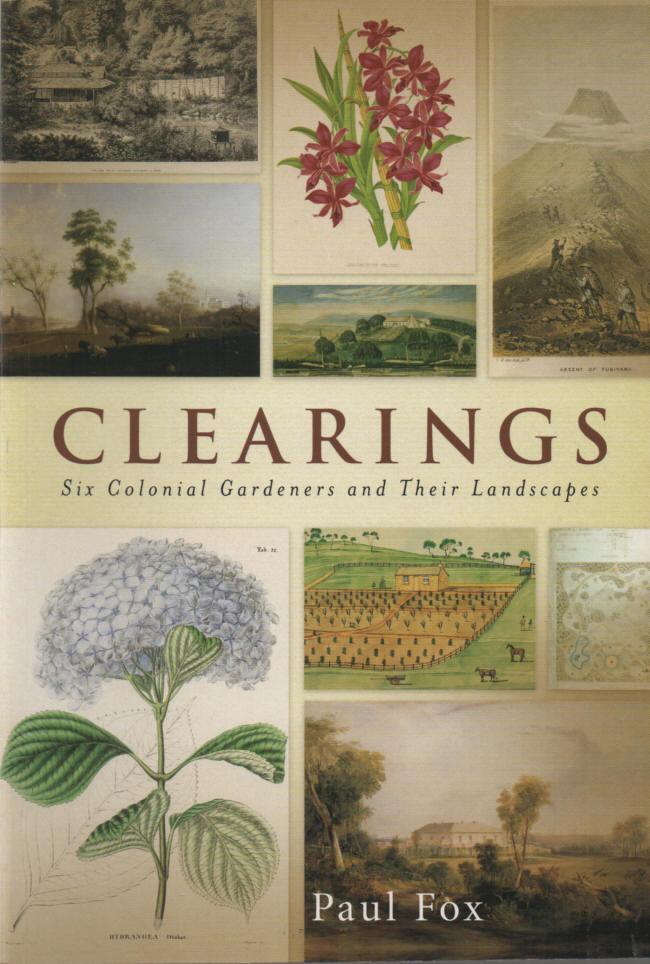 Clearings: Six colonial gardens and their landscapes